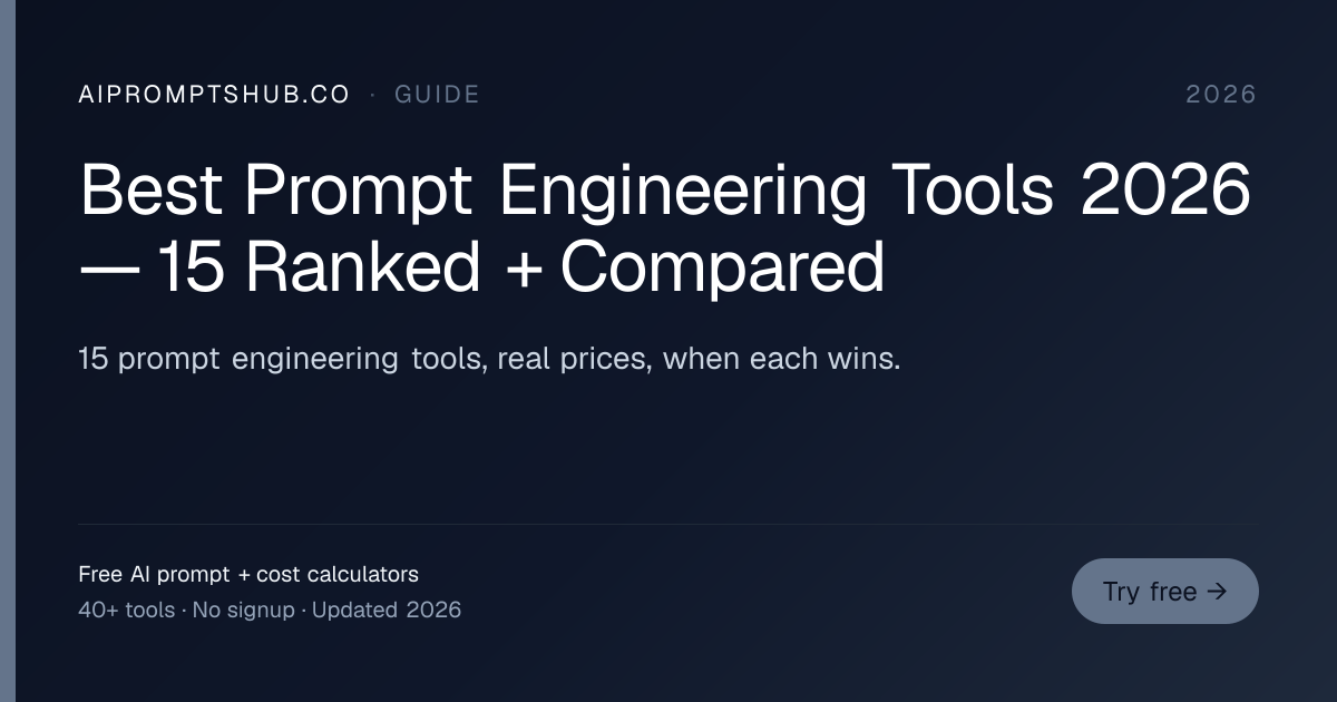 Best Prompt Engineering Tools 2026 (15 Tools Ranked by Use Case + Price ...